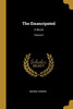 The Emancipated: A Novel; Volume II