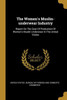 The Women's Muslin-underwear Industry: Report On The Cost Of Production Of Women's Muslin Underwear In The United States