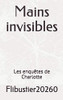 Mains invisibles: Les enquêtes de Charlotte (French Edition)