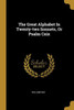 The Great Alphabet In Twenty-two Sonnets, Or Psalm Cxix