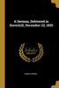 A Sermon, Delivered in Haverhill, December 22, 1820