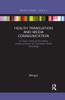Health Translation and Media Communication: A Corpus Study of the Media Communication of Translated Health Knowledge (Routledge Studies in Empirical Translation and Multilingual Communication)