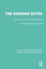 The Diamond Sutra: (Chin-Kang-Ching) or Prajna-Paramita (Routledge Library Editions: Chinese Literature and Arts)