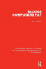 Making Computers Pay (Routledge Library Editions: The Economics and Business of Technology)