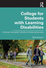 College for Students with Learning Disabilities: A School Counselors Guide to Fostering Success