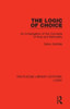 The Logic of Choice: An Investigation of the Concepts of Rule and Rationality (Routledge Library Editions: Logic)