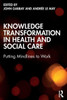 Knowledge Transformation in Health and Social Care