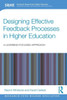 Designing Effective Feedback Processes in Higher Education: A Learning-Focused Approach (Research into Higher Education)