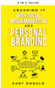 Crushing It with Social Media Marketing and Personal Branding: Discover Top Entrepreneur and Influencer Viral Network and SEO Secrets for YouTube, Instagram, and Facebook Advertising (Ads)