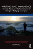 Writing and Immanence (International Congress of Qualitative Inquiry (ICQI) Foundations and Futures in Qualitative Inquiry)