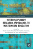 Interdisciplinary Research Approaches to Multilingual Education (Routledge Research in Language Education)