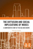 The Diffusion and Social Implications of MOOCs
