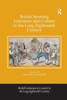 British Sporting Literature and Culture in the Long Eighteenth Century (British Literature in Context in the Long Eighteenth Century)