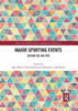 Major Sporting Events (Sport in the Global Society  Contemporary Perspectives)