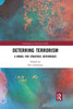 Deterring Terrorism: A Model for Strategic Deterrence (Contemporary Terrorism Studies)