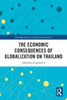 The Economic Consequences of Globalization on Thailand (Routledge Studies in Development Economics)
