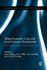 Global Economic Crisis and Local Economic Development (Routledge Studies in the Modern World Economy)