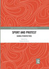 Sport and Protest: Global Perspectives (Sport in the Global Society - Historical Perspectives)