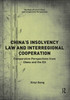 Chinas Insolvency Law and Interregional Cooperation: Comparative Perspectives from China and the EU (The Rule of Law in China and Comparative Perspectives)