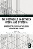 The Postworld In-Between Utopia and Dystopia (Interdisciplinary Research in Gender)