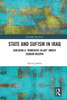 State and Sufism in Iraq (Routledge Sufi Series)