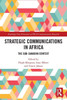 Strategic Communications in Africa (Routledge New Directions in PR & Communication Research)