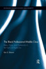 The Black Professional Middle Class (Routledge Research in Race and Ethnicity)