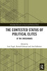 The Contested Status of Political Elites (Routledge Research on Social and Political Elites)