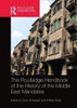 The Routledge Handbook of the History of the Middle East Mandates (Routledge History Handbooks)
