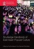 Routledge Handbook of East Asian Popular Culture (Routledge Handbooks)