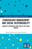 Stakeholder Management and Social Responsibility (Routledge Advances in Management and Business Studies)
