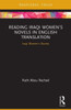 Reading Iraqi Womens Novels in English Translation (Focus on Global Gender and Sexuality)