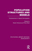 Population Structures and Models (Routledge Library Editions: Demography)