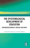 The Epistemological Development of Education