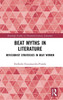Beat Myths in Literature (Routledge Studies in Twentieth-Century Literature)