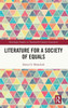 Literature for a Society of Equals (Routledge Studies in Twentieth-Century Literature)