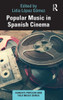 Popular Music in Spanish Cinema (Ashgate Popular and Folk Music Series)