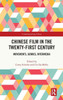 Chinese Film in the Twenty-First Century (Communicating China)