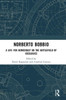 Norberto Bobbio: A Life for Democracy on the Battlefield of Ideologies