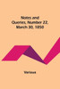 Notes and Queries, Number 22, March 30, 1850