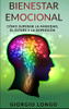 BIENESTAR EMOCIONAL: Cómo superar la ansiedad, el estrés y la depresión (Spanish Edition)
