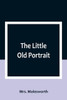 The Little Old Portrait