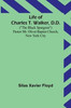 Life of Charles T. Walker, D.D.: (The Black Spurgeon) Pastor Mt. Olivet Baptist Church, New York City