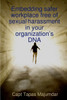 Embedding safer workplace free of sexual harassment in your organization's DNA
