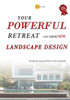 Your powerful retreat with your new landscape design