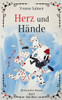 Herz und Hände: 1. Teil: Das Herz (German Edition)