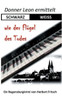 Donner Leon ermittelt: SCHWARZ-WEISS wie der Flügel des Todes: Ein Regensburgkrimi (German Edition)