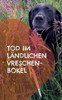 Tod im ländlichen Vreschen-Bokel: Labrador Siley ermittelt (German Edition)