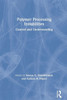 Polymer Processing Instabilities (Chemical Industries)