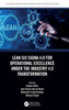 Lean Six Sigma 4.0 for Operational Excellence Under the Industry 4.0 Transformation (Sustainable Manufacturing Technologies)
